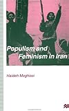 Front cover for the book Populism and Feminism in Iran: Women's Struggle in a Male-Defined Revolutionary Movement by Haideh Moghissi
