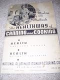 The Healthway of Canning and Cooking
