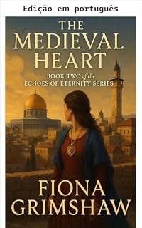 Livro O coração medieval (Ecos da eternidade Livro 2)