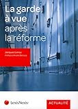 La garde à vue après la réforme (Actualité) (French Edition) by