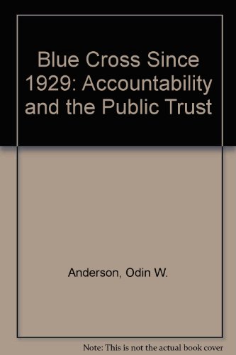 Blue Cross Since 1929: Accountability and the Public Trust