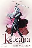 La Reine sans couronne . Keleana, tome 2 (French Edition) by