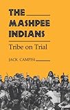 The Mashpee Indians : Tribe on Trial, Campisi, Jack, 0815625952
