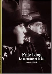 Fritz Lang, le meurtre et la loi