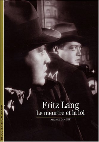 Fritz Lang, le meurtre et la loi