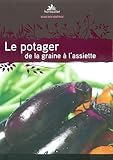 Le potager de la graine à l'assiette by 