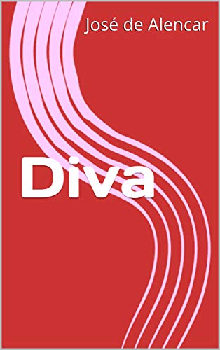 Diva - eBook, Resumo, Ler Online e PDF - por José de Alencar