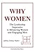WHY WOMEN - The Leadership Imperative to Advancing Women and Engaging Men - Book by Jeffery Tobias Halter