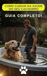 Como cuidar da saúde do seu Cachorro - Guia Completo!
