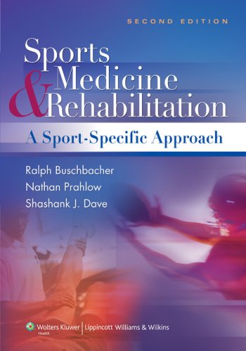 Sports Medicine and Rehabilitation: A Sport-Specific Approach (SPORTS MEDICINE & REHABILITATION: A SPORT-SPECIFIC APPROACH)