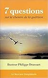 Sept questions sur le chemin de la guérison by 