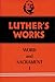 Luther's Works, Volume 35: Word and Sacrament I