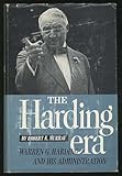 Front cover for the book The Harding Era: Warren G. Harding and His Administration by Robert K. Murray