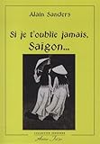 Si je t'oublie jamais, Saïgon... by 