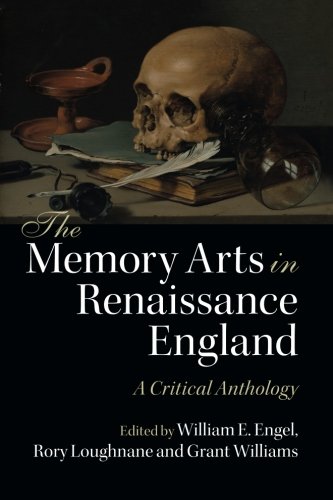 The Memory Arts in Renaissance England: A Critical Anthology