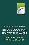 Bridge Odds for Practical Players (MASTER BRIDGE)