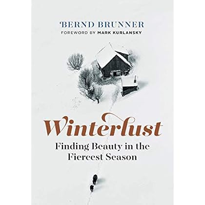 Winterlust: Finding Beauty in the Fiercest Season
