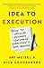 Idea to Execution: How to Optimize, Automate, and Outsource Everything in Your Business - Book by Ari Meisel