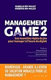 Management Game : Tome 2, Les nouvelles règles du jeu pour manager à l'heure du digital by 