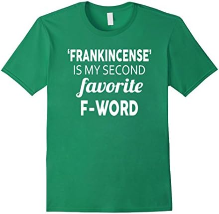 Men's Frankincense Is My Second Favorite F Word Shirt 3XL Kelly Green