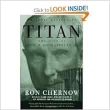 titan the life of john d rockefeller kindle titan the life of john d rockefeller kindle