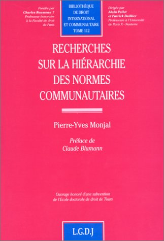Recherches sur la hiérarchie des normes communautaires