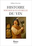 Histoire sociale & culturelle du vin (Cultures) (French Edition) by