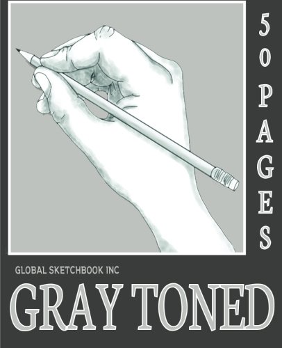 Global Sketchbook INC. Gray Toned: Toned Gray Sketchbook 7.5"x9.25" 50 Pages Matte Cover (Toned Sketchbook) (Toned Paper) (Toned Paper Sketch Book)
