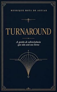 Livro TURNAROUND: A gestão de sobrevivência que não está nos livros