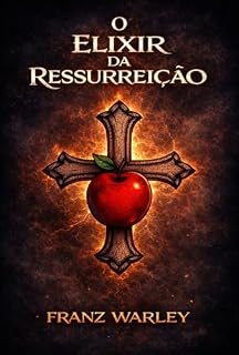 Livro O Elixir da Ressurreição