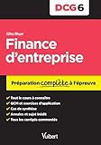 Finance d'entreprise DCG 6 : Préparation complète à l'épreuve by 