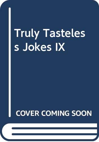 Truly Tasteless Jokes IX: Knott, Blanche: 9780312915889: Amazon.com: Books