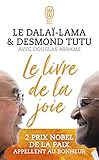 Le livre de la joie : Le bonheur durable dans un monde en mouvement by 