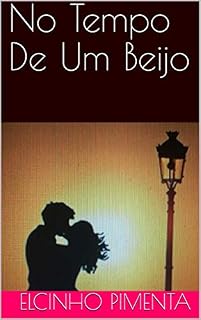 Livro No Tempo De Um Beijo