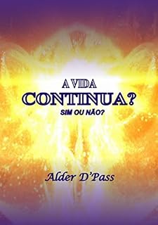 Livro A Vida Continua? Sim Ou NÃo?