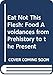 Eat Not This Flesh: Food Avoidances from Prehistory to the Present by 