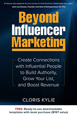 [D0wnl0ad] Beyond Influencer Marketing: Create Connections with Influential People to Build Authority, Grow You<br />EPUB