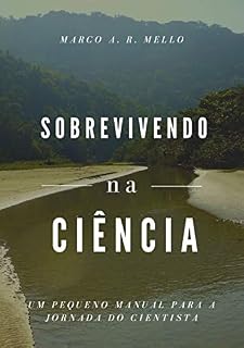 Livro Sobrevivendo na ciência: Um pequeno manual para a jornada do cientista