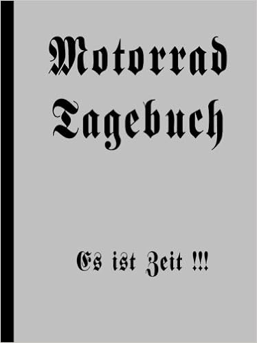 Das Motorrad Tagebuch Amazon De W T Bucher