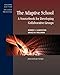 The Adaptive School: A Sourcebook for Developing Collaborative Groups