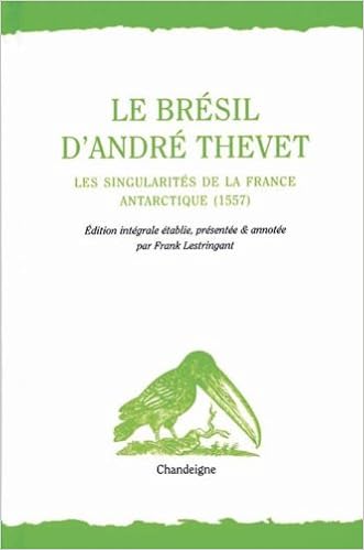 Le Bresil D Andre Thevet Bibliotheque Lusitane French Edition Thevet Andre Lestringant Franck 9782915540789 Amazon Com Books