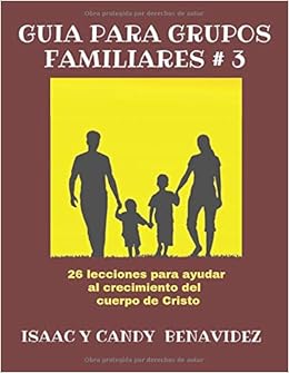 Guía para Grupos Familiares #3: 26 Lecciones para Ayudar a la