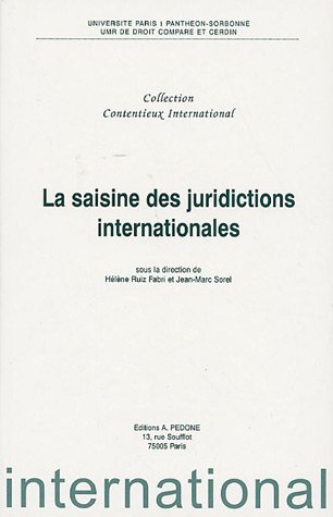 La  saisine des juridictions internationales