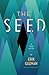 The Seed: A True Myth by Erik Guzman