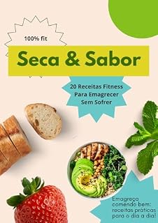 Livro Seca & Sabor: 20 Receitas Fitness Para Emagrecer Sem Sofrer