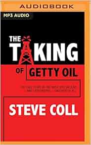 The Taking Of Getty Oil The Full Story Of The Most