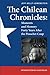 The Chilean Chronicles: Moments and Memory Forty Years After The Pinochet Coup by 