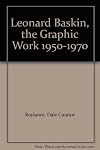 Leonard Baskin, the Graphic Work 1950-1970