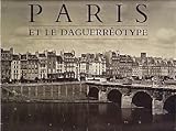 Paris et le daguerréotype (French Edition) by 