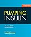 Pumping Insulin: Everything for Success on an Insulin Pump and Cgm by 
